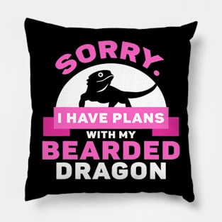 I have plans with my Bearded Dragon Pillow