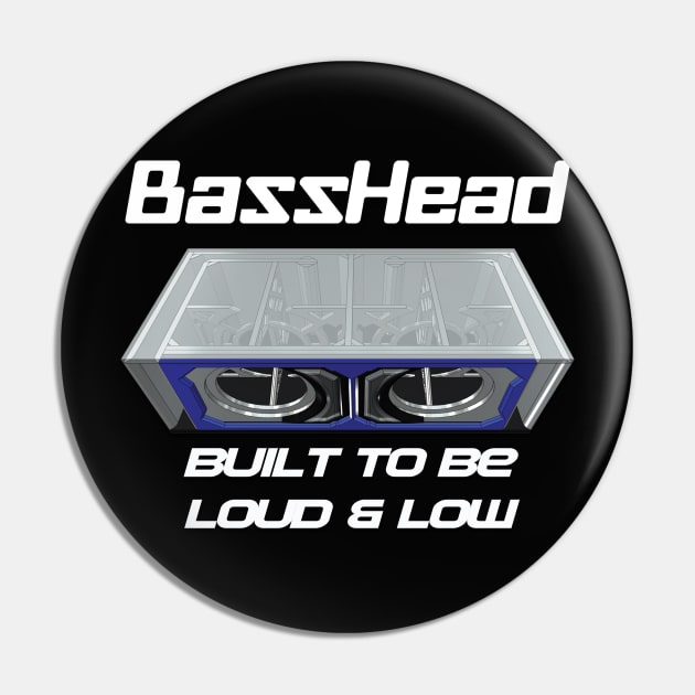 BASSHEAD LOUD & LOW Pin by Destro