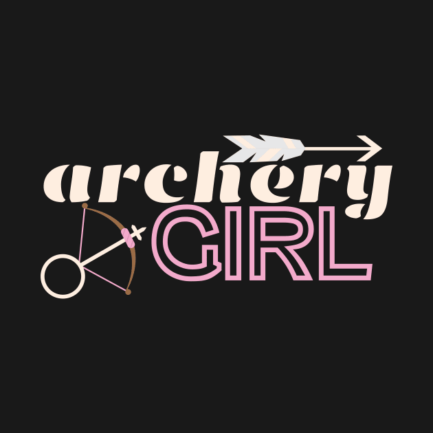 Archery Girl | Archer Bow and Arrow Sports by DesignatedDesigner