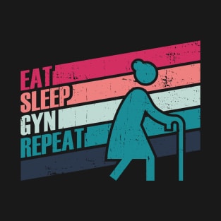 Eat Sleep Gyn Repeat T-Shirt