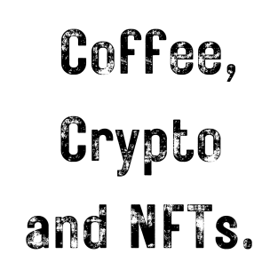 CRYPTO COFFEE & NFTs T-Shirt