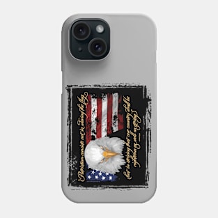 Righteous Patriotism (American pride) - a thoughtful USA tribute Phone Case