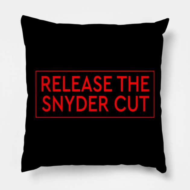 RELEASE THE SNYDER CUT - RED TEXT Pillow by TSOL Games