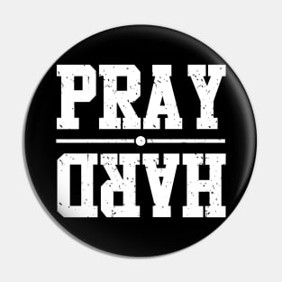 Pray Hard Pin