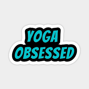 Yoga Obsessed Magnet