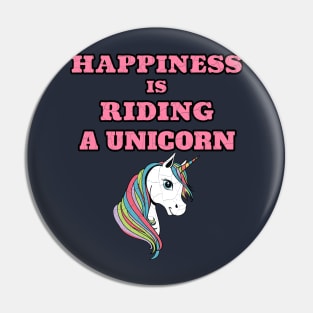 Happiness Is Riding A Unicorn Cute Positive Gift Pin