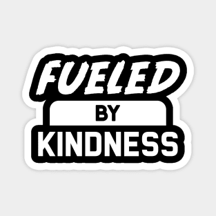 Fueled By Kindness Magnet