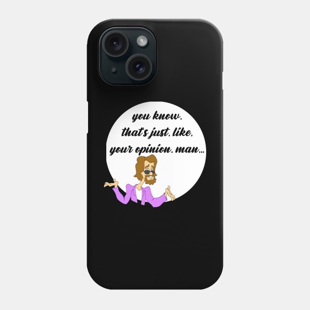 Your Opinion Man funny mash up Phone Case by Blaze_Belushi