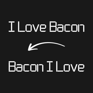 I love Bacon T-Shirt mug apparel hoodie tote gift sticker pillow art pin T-Shirt