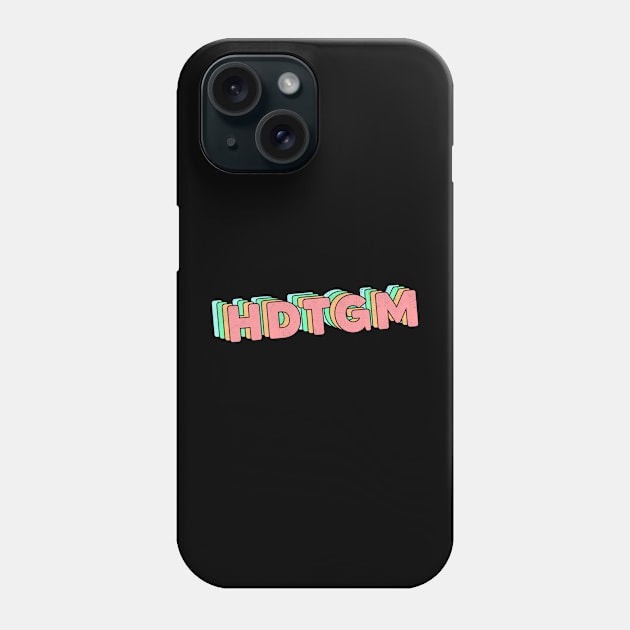 hdtgm Phone Case by SmithyJ88