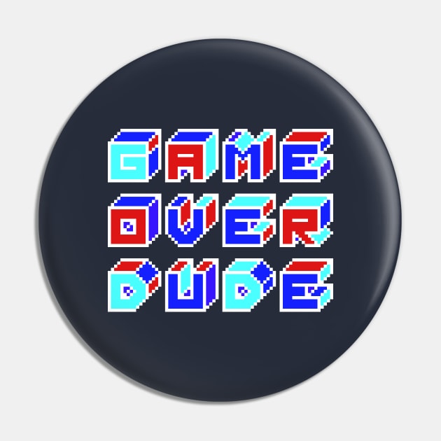 GAME OVER DUDE Pin by azified