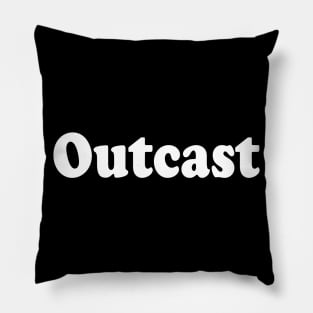 Outcast Pillow