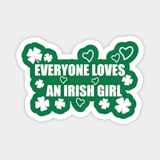 Everyone Loves an Irish Girl Magnet