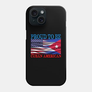 Proud to be Cuban American Phone Case