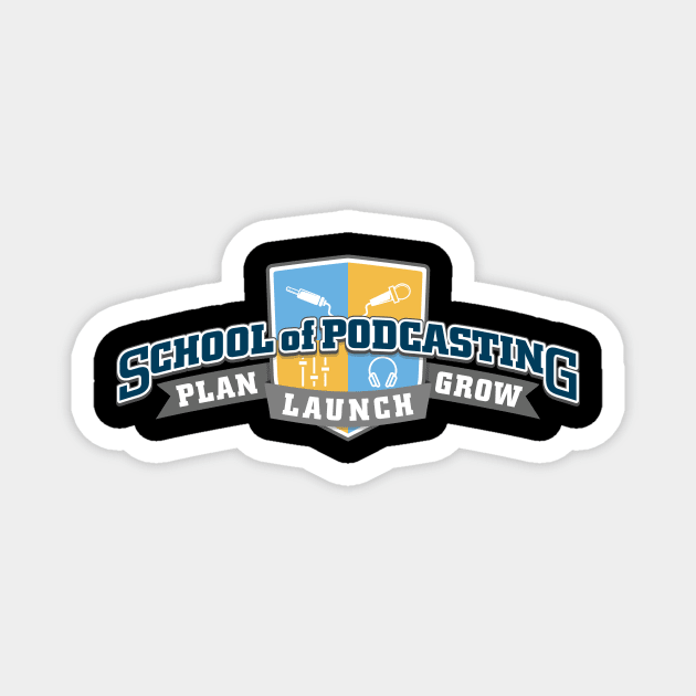 School of Podcasting Magnet by Podcast Clothes