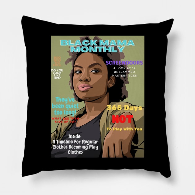 Black Mama Monthly Pillow by The Black Guy Who Tips Podcast