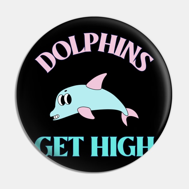 Dolphins Get High Animal Facts Pin by TV Dinners