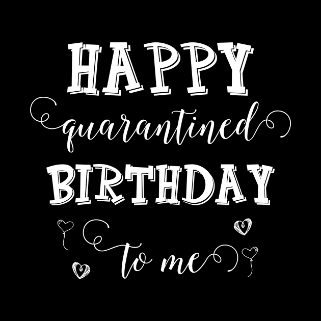 Happy Quarantined Birthday by Monosshop