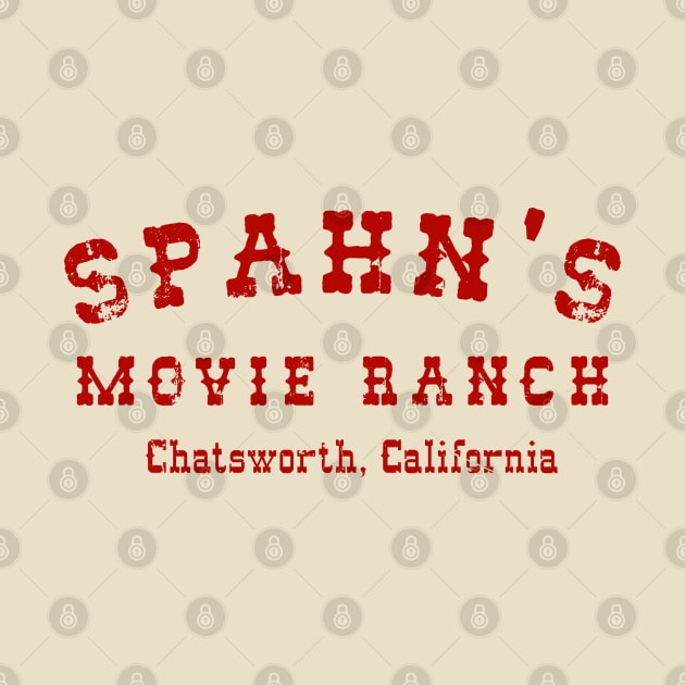 Spahn's Movie Ranch by PopCultureShirts