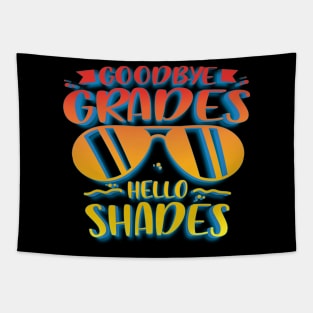 Goodbye Grades Hello Shades Tapestry