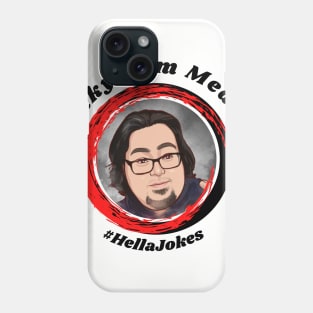 Funky Sam Medina #HellaJokes in Black Phone Case