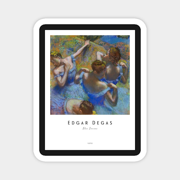 Blue Dancers by Degas with text Magnet by MurellosArt