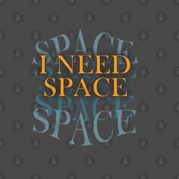 I Need Space by Sketchyleigh