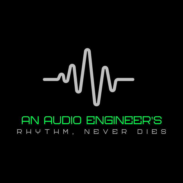 Audio Engineer's Rhythm Never Dies by Mix Master Repeat