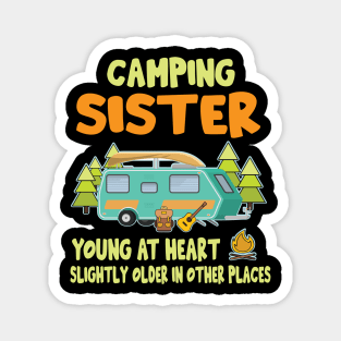 Camping Sister Young At Heart Slightly Older In Other Places Happy Camper Summer Christmas In July Magnet