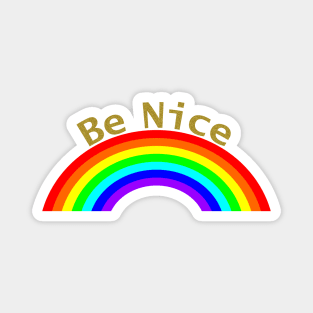Gold Be Nice Rainbow Magnet