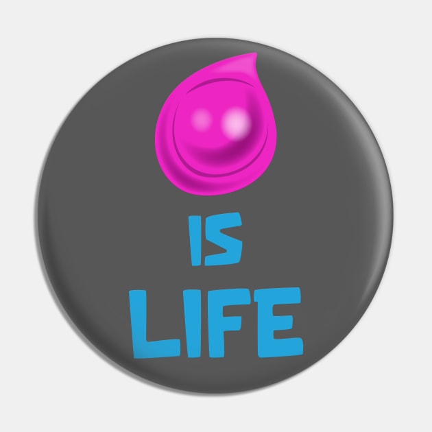 Is life Pin by Marshallpro