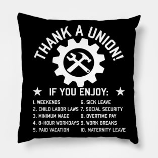 Thank A Union - Labor Union, Union Strong, Pro Worker, Industrial Workers of the World Pillow