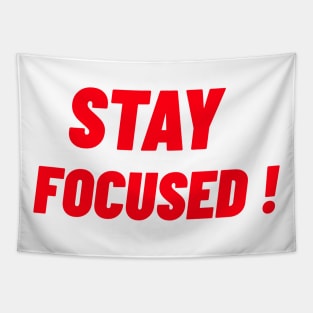 STAY FOCUSED! Tapestry