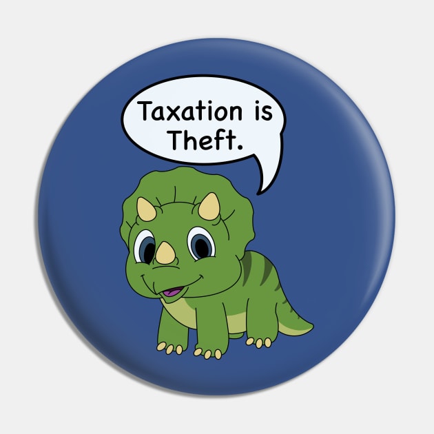 Taxation is theft Pin by 752 Designs