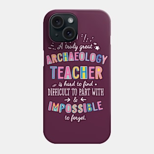 A truly Great Archaeology Teacher Gift - Impossible to forget Phone Case