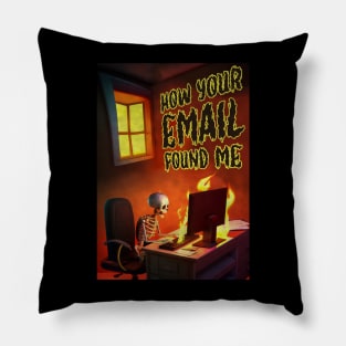 How Your Email Found Me Pillow