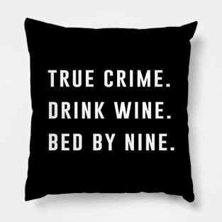 True Crime Drink Wine Bed By Nine Pillow