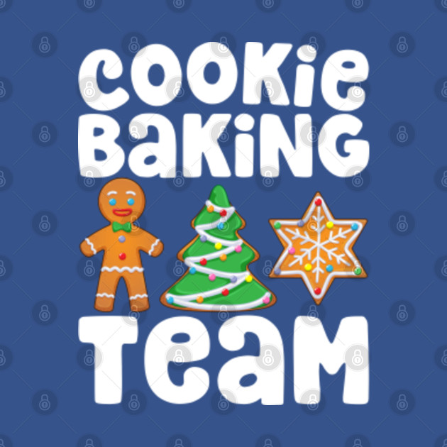 Disover Cookie Baking Team Christmas Gingerbread Family Team - Cookie Baking Team - T-Shirt