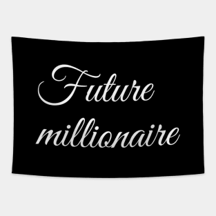 Future millionaire Tapestry