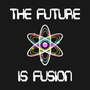 The Future Is Fusion T-Shirt