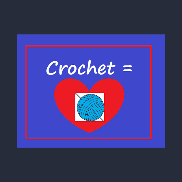 Crochet Equals Love by Craftdrawer