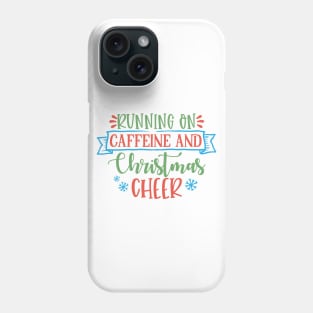 Running on caffeine and Christmas cheer Phone Case