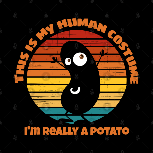 This is My Human Costume I'm Really a Potato funny Halloween by Nadey