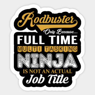 Rodbuster Job Title Stickers Teepublic Au