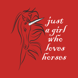 Just A Girl Who Loves Horses T-Shirt