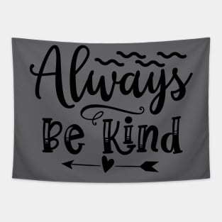 Always be Kind Tapestry