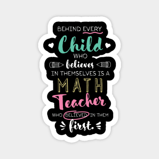 Great Math Teacher who believed - Appreciation Quote Magnet