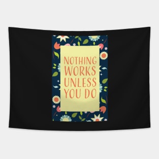 Nothing works unless you do Tapestry