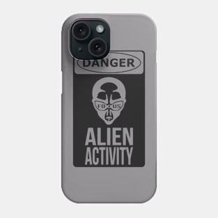 Danger, Alien Activity! Phone Case