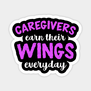 Caregivers Earn Their Wings Everyday Magnet